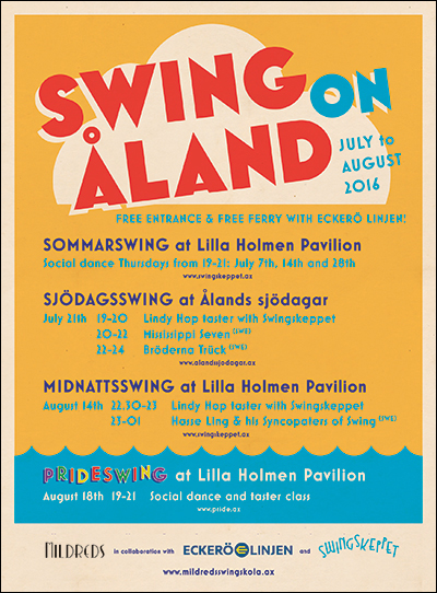Swing on Åland 2016 Mildreds swingskola erbjuder fria resor i samarbete med Eckerö Linjen till Herräng Dance Camp Dansa på Ålands sjödagar, på Swingskeppets Sommarswing och Åland Pride! 